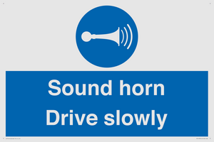 Sound horn Drive slowly